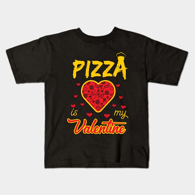 Pizza is My Valentine 5 Kids T-Shirt by JB's Design Store